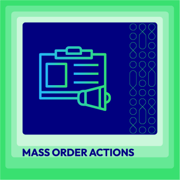 Mass Order Actions